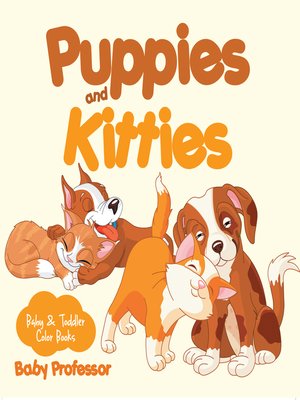 cover image of Puppies and Kitties-Baby & Toddler Color Books